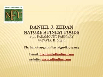 DANIEL J. ZEDAN  NATURES FINEST FOODS  1505 PARAMOUNT PARKWAY  BATAVIA, IL 60510  Ph: