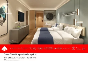 |  2019 Q1 Results Presentation    May 24, 2019  Notes:  * currently being registered as trademark