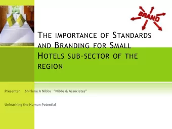 T HE IMPORTANCE OF S TANDARDS AND B RANDING FOR S MALL H OTELS SUB  SECTOR OF THE REGION P
