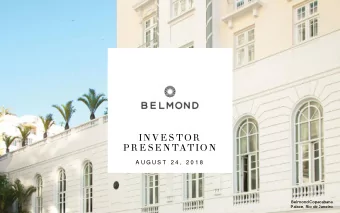 INVE S TOR  PR E S E NTATION  A U G U S T  2 4 ,  2 0 1 8  Belmond Copacabana  Palace, Rio de