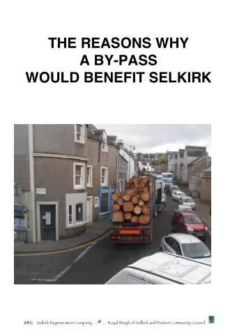 THE REASONS WHY  A BY-PASS  WOULD BENEFIT SELKIRK      Royal Burgh of Selkirk and District