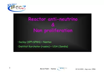 Reactor anti-neutrino  &amp;  Non proliferation  Saclay (SPP+SPhN) + Nantes  Institut