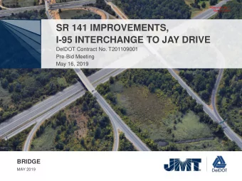 SR 141 IMPROVEMENTS,  I-95 INTERCHANGE TO JAY DRIVE  DelDOT Contract No. T201109001  Pre-Bid