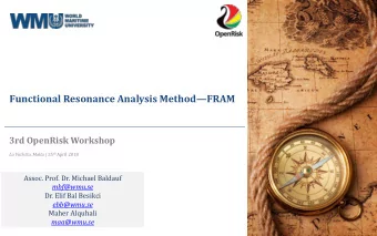 Functional Resonance Analysis MethodFRAM  3rd OpenRisk Workshop La Valletta, Malta | 25 th April