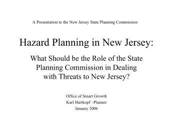 Hazard Planning in New Jersey:  What Should be the Role of the State  Planning Commission in