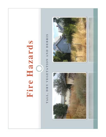 Fire Hazards  SMC 10 .0 8 .0 40 :  Fire Hazard from  Vegetation and Debris  Owners and occupants of