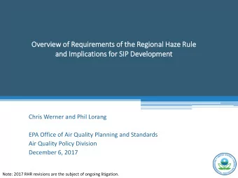 Overview of  of Requir  irements of  of th  the Regional  l Haze Ru  Rule  le  and Im  an  Impli