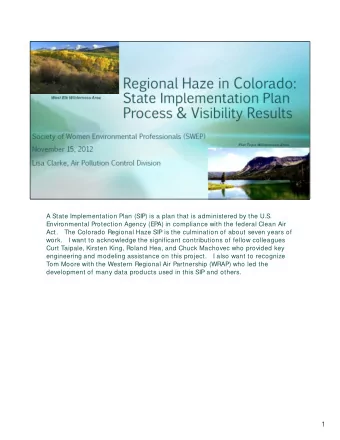 1  Who here  in  this  room is  familiar  with  Regional  Haze?  The  Colorado experience  with