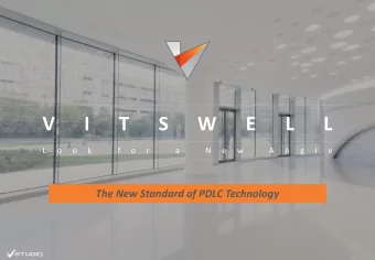 V  I  T  S  W  E  L  L  L  o  o  k  f  o  r  a  N  e  w  A  n  g  l  e  The New Standard of PDLC