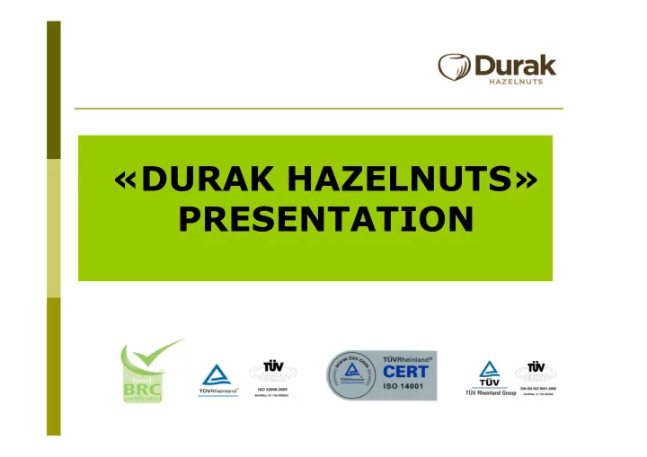 durak hazelnuts presentation