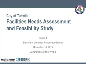 Facilities Needs Assessment  and Feasibility Study  Phase 4  Steering Committee Recommendations