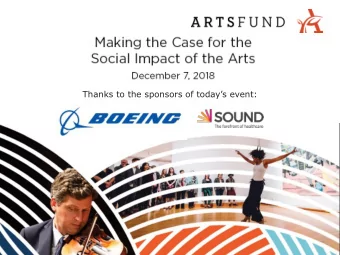 Thanks to the sponsors of todays event:  www.artsfund.org/socialimpact  Funding support for the