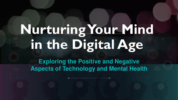 nurturing your mind in the digital age