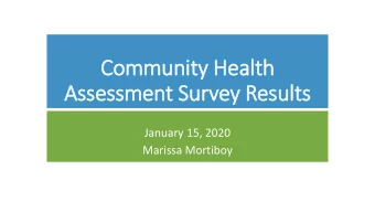 Assessment Surv  rvey Results  January 15, 2020  Marissa Mortiboy  247 volunteers  (both surveys)