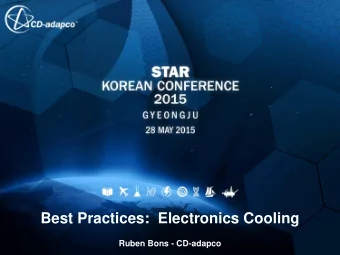 Best Practices:  Electronics Cooling  Ruben Bons - CD-adapco  Best Practices Outline  Geometry