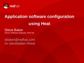 Application software configuration  using Heat  Steve Baker  Senior Software Engineer, Red Hat