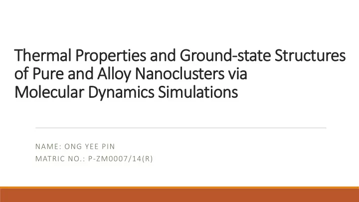 of pure and alloy nanoclusters via