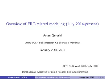 Overview of FRC-related modeling (July 2014-present)  Artan Qerushi  AFRL-UCLA Basic Research