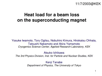 Heat load for a beam loss  on the superconducting magnet  Yosuke Iwamoto, Toru Ogitsu, Nobuhiro