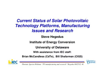Current Status of Solar Photovoltaic  Technology Platforms, Manufacturing  Issues and Research