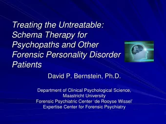 Treating the  the Untreatable  Untreatable:  :  Treating  Schema Therapy  Therapy for  for  Schema
