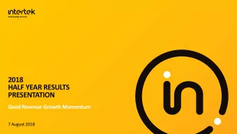 HALF YEAR RESULTS  PRESENTATION  Good Revenue Growth Momentum  7 August 2018  CAUTIONARY STATEMENT