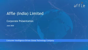 Affle (India) Limited  Corporate Presentation  June 2020  Consumer Intelligence Driven Global