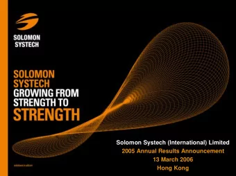 Solomon Systech (International) Limited  2005 Annual Results Announcement  13 March 2006  Hong Kong