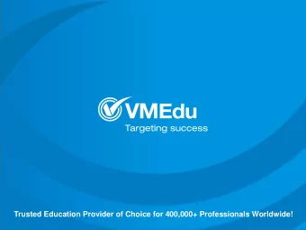 Trusted Education Provider of Choice for 400,000+ Professionals Worldwide!  VMEdu Inc.  A