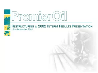 &amp; 2002 I 2002 I NTERIM NTERIM R R ESULTS ESULTS P P RESENTATION  R  ESTRUCTURING &amp;