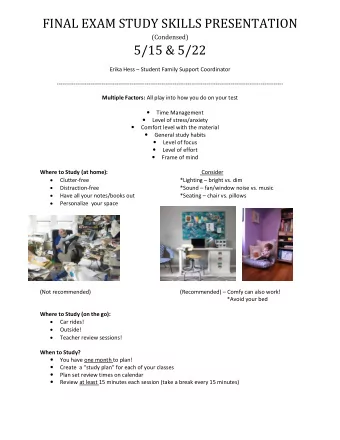 FINAL EXAM STUDY SKILLS PRESENTATION  (Condensed)  5/15 &amp; 5/22 Erika Hess  Student Family