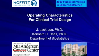 For Clinical Trial Design  J. Jack Lee, Ph.D.  Kenneth R. Hess, Ph.D.  Department of Biostatistics