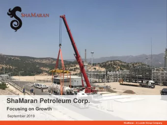 ShaMaran Petroleum Corp.  Focusing on Growth  September 2019  ShaMaran  A Lundin Group Company