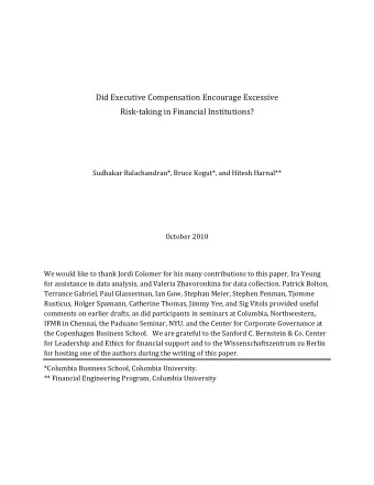 Did Executive Compensation Encourage Excessive  Risktaking in Financial Institutions?  Sudhakar