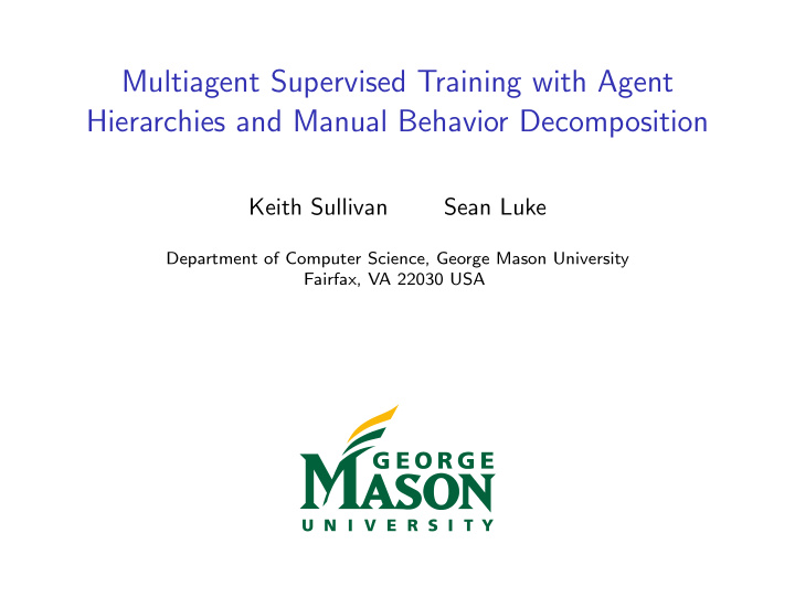 multiagent supervised training with agent hierarchies and