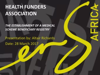 HEALTH FUNDERS  ASSOCIATION  THE ESTABLISHMENT OF A MEDICAL  SCHEME BENEFICIARY REGISTRY