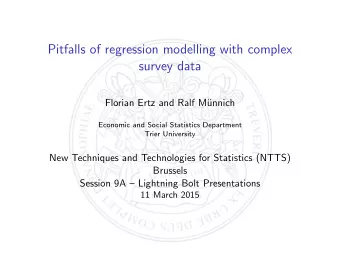 Pitfalls of regression modelling with complex  survey data  Florian Ertz and Ralf M  unnich