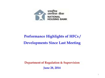 Performance Highlights of HFCs /  Developments Since Last Meeting  Department of Regulation &amp;