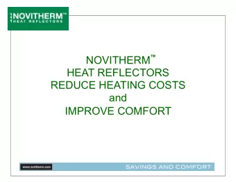 NOVITHERM  HEAT REFLECTORS  REDUCE HEATING COSTS  and  IMPROVE COMFORT     What are Novitherm