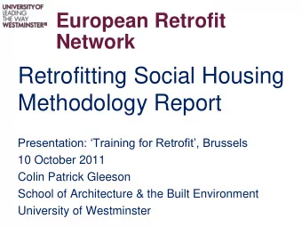 Methodology Report Presentation: Training for Retrofit, Brussels  10 October 2011  Colin