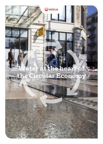 Water at the heart of the Circular Economy  Water at the heart of  the Circular Economy  The middle