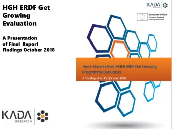 Growing  Evaluation  A Presentation  of Final  Report  Findings October 2018  An independent