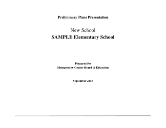 SAMPLE Elementary School  Prepared for  Montgomery County Board of Education  September 2015