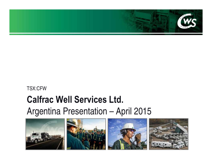 calfrac well services ltd argentina presentation april