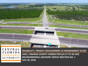 FEASIBILITY / PROJECT DEVELOPMENT &amp; ENVIRONMENT STUDY  LAKE / ORANGE COUNTY CONNECTOR (US 27 TO