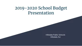 2019-2020 School Budget  Presentation  Hillsdale Public Schools  Hillsdale, NJ  Budget Hearing