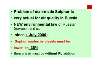 Problem of man-made Sulphur is  very actual for air quality in Russia  NEW environmental