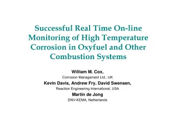 Successful Real Time On-line  Monitoring of High Temperature  g  g  p  Corrosion in Oxyfuel and