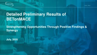 BETonMACE  Strengthening Opportunities Through Positive Findings &amp;  Synergy  July, 2020