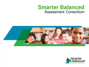 Smarter Balanced  Assessment Consortium  Common Core State Standards  Define the  knowledge and
